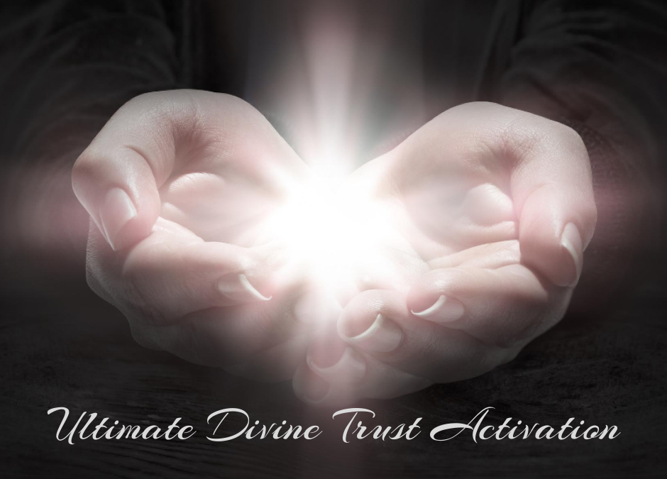 Ultimate Divine Trust Activation