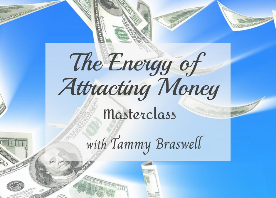 Masterclass – The Energy of Attracting Money